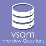 VSAM Interview Questions with Answers
